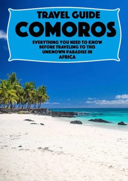 The complete guide to the small country of Comoros in east Africa, a paradise with amazing beaches, whales, dolphins, a complete travel guide