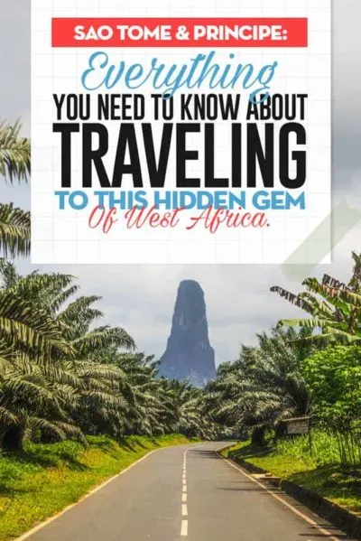 Travel guide to Sao Tome & Principe maybe the friendliest country in all of Africa, a true paradise