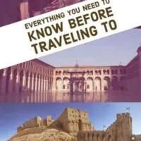 Complete Travel Guide To Syria, everything you need to know