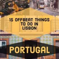 15 Offbeat Things to do in Lisbon The Capital Of Portugal