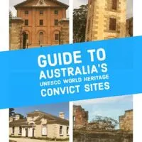 Guide to Australia's UNESCO World Heritage Convict Sites