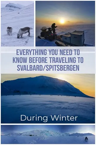 Travelling To Svalbard/Spitsbergen the remote island north of NorwayDuring Winter, Everything You Need To Know.