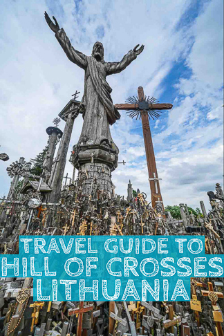 Travel Guide to the Hill of crosses in Lithuania a must visit in the baltics