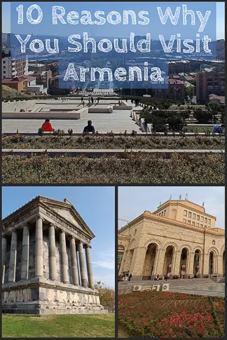 Ten reasons why you should visit Armenia the small charming country